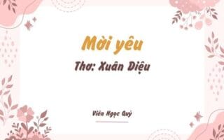 Cảm nhận bài thơ: Mời yêu – Xuân Diệu