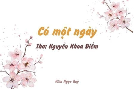 Cảm nhận bài thơ: Có một ngày – Nguyễn Khoa Điềm