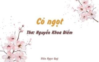 Cảm nhận bài thơ: Cỏ ngọt – Nguyễn Khoa Điềm