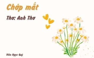 Cảm nhận bài thơ: Chớp mắt – Anh ThơChớp mắt