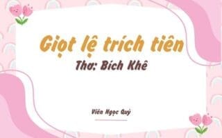 Cảm nhận bài thơ: Giọt lệ trích tiên – Bích Khê