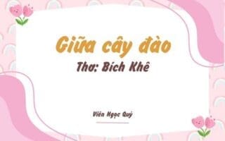 Cảm nhận bài thơ: Giữa cây đào – Bích Khê