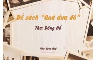 Cảm nhận bài thơ: Đề sách “Quả dưa đỏ” – Đông Hồ