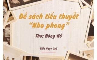 Cảm nhận bài thơ: Đề sách tiểu thuyết “Nho phong” – Đông Hồ