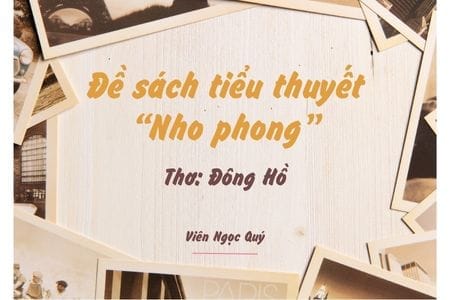 Cảm nhận bài thơ: Đề sách tiểu thuyết “Nho phong” – Đông Hồ