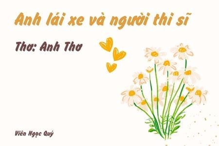 Cảm nhận bài thơ: Anh lái xe và người thi sĩ – Anh Thơ