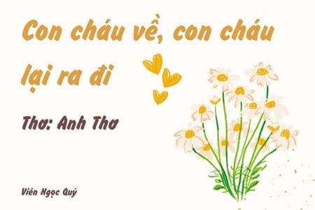 Cảm nhận bài thơ: Con cháu về, con cháu lại ra đi – Anh Thơ