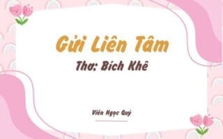 Cảm nhận bài thơ: Gửi Liên Tâm – Bích Khê