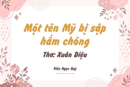 Cảm nhận bài thơ: Một tên Mỹ bị sập hầm chông