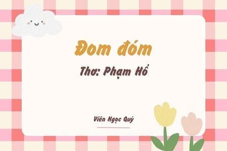 Cảm nhận bài thơ: Đom đóm – Phạm Hổ