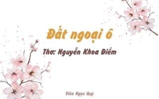 Cảm nhận bài thơ: Đất ngoại ô – Nguyễn Khoa Điềm