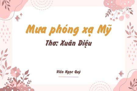 Cảm nhận bài thơ: Mưa phóng xạ Mỹ