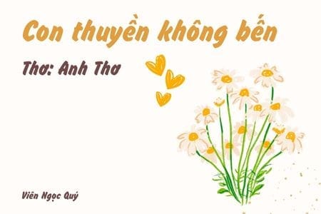 Cảm nhận bài thơ: Con thuyền không bến – Anh Thơ