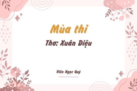 Cảm nhận bài thơ: Mùa thi – Xuân Diệu