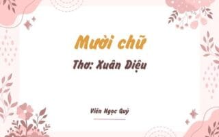 Cảm nhận bài thơ: Mười chữ – Xuân Diệu