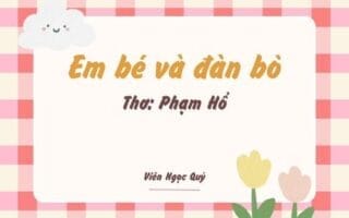 Cảm nhận bài thơ: Em bé và đàn bò – Phạm Hổ
