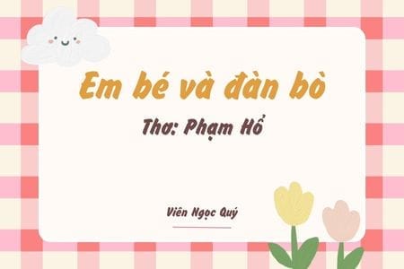 Cảm nhận bài thơ: Em bé và đàn bò – Phạm Hổ