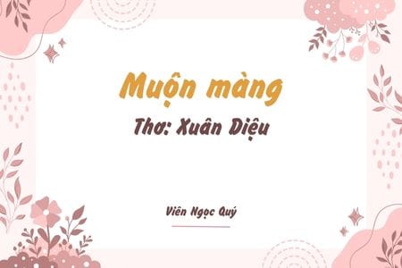 Cảm nhận bài thơ: Muộn màng – Xuân Diệu