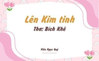 Cảm nhận bài thơ: Lên Kim tinh – Bích Khê