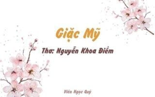 Cảm nhận bài thơ: Giặc Mỹ – Nguyễn Khoa Điềm