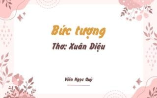 Cảm nhận bài thơ: Bức tượng – Xuân Diệu