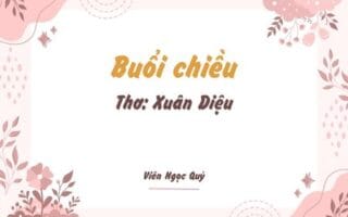 Cảm nhận bài thơ: Buổi chiều – Xuân Diệu