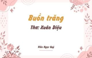 Cảm nhận bài thơ: Buồn trăng – Xuân Diệu