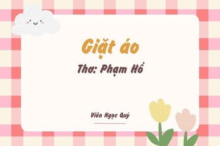 Cảm nhận bài thơ: Giặt áo – Phạm Hổ