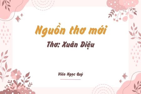 Cảm nhận bài thơ: Nguồn thơ mới – Xuân Diệu