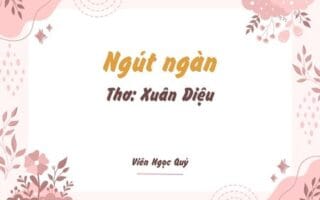 Cảm nhận bài thơ: Ngút ngàn – Xuân Diệu