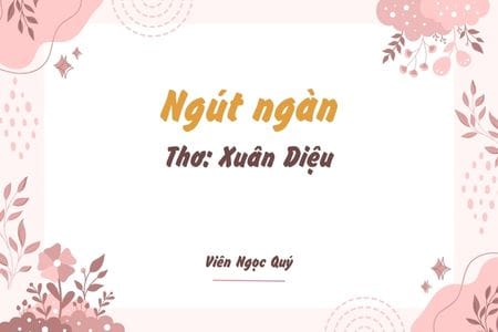 Cảm nhận bài thơ: Ngút ngàn – Xuân Diệu