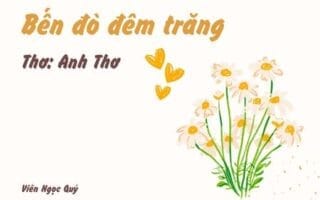 Cảm nhận bài thơ: Bến đò đêm trăng – Anh Thơ