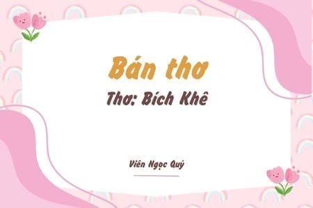 Cảm nhận bài thơ: Bán thơ – Bích Khê