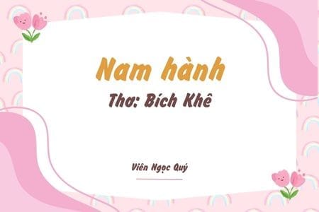 Cảm nhận bài thơ: Nam hành – Bích Khê