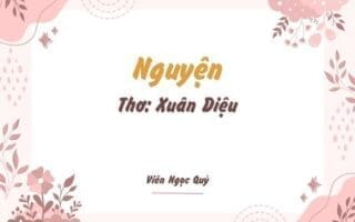 Cảm nhận bài thơ: Nguyện – Xuân Diệu