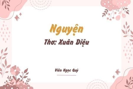 Cảm nhận bài thơ: Nguyện – Xuân Diệu