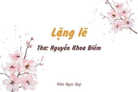 Cảm nhận bài thơ: Lặng lẽ – Nguyễn Khoa Điềm