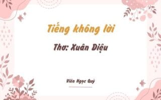 Cảm nhận bài thơ: Tiếng không lời – Xuân Diệu