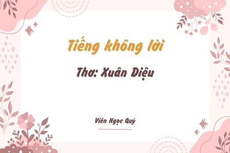 Cảm nhận bài thơ: Tiếng không lời – Xuân Diệu