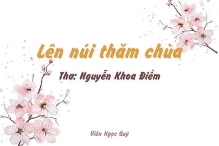 Cảm nhận bài thơ: Lên núi thăm chùa – Nguyễn Khoa Điềm