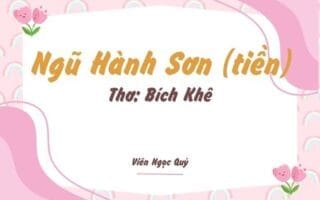 Cảm nhận bài thơ: Ngũ Hành Sơn (tiền) – Bích Khê