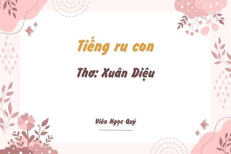 Cảm nhận bài thơ: Tiếng ru con