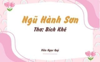 Cảm nhận bài thơ: Ngũ Hành Sơn – Bích Khê