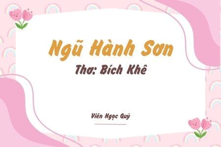 Cảm nhận bài thơ: Ngũ Hành Sơn – Bích Khê