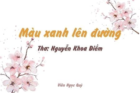Cảm nhận bài thơ: Màu xanh lên đường – Nguyễn Khoa Điềm