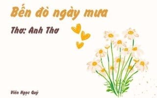 Cảm nhận bài thơ: Bến đò ngày mưa – Anh Thơ