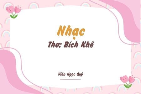 Cảm nhận bài thơ: Nhạc – Bích Khê
