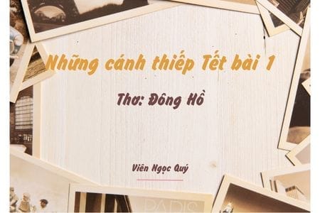 Cảm nhận bài thơ: Những cánh thiếp Tết bài 1 – Đông Hồ