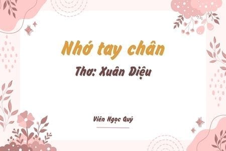 Cảm nhận bài thơ: Nhớ tay chân – Xuân Diệu