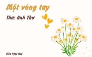 Cảm nhận bài thơ: Một vòng tay – Anh Thơ